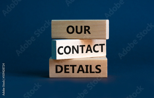 Our contact details symbol. Concept words Our contact details on wooden blocks. Beautiful grey background. Business our contact details concept. Copy space. © Dzmitry