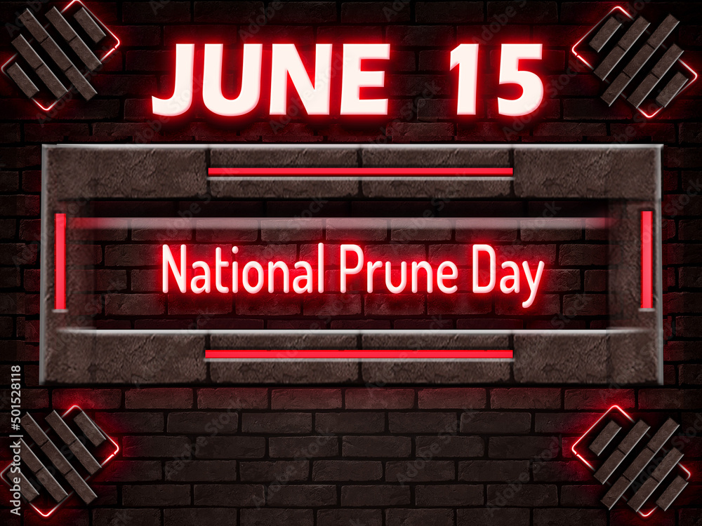 Fototapeta premium 15 June, National Prune Day, Neon Text Effect on bricks Background