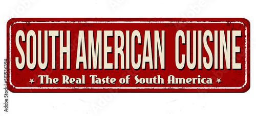 South american cuisine vintage rusty metal sign