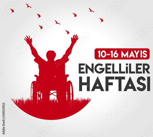  disability. disabled week 10-16 may Turkish: her insan bir engelli adayidir. engelliler haftasi 10-16 mayis	