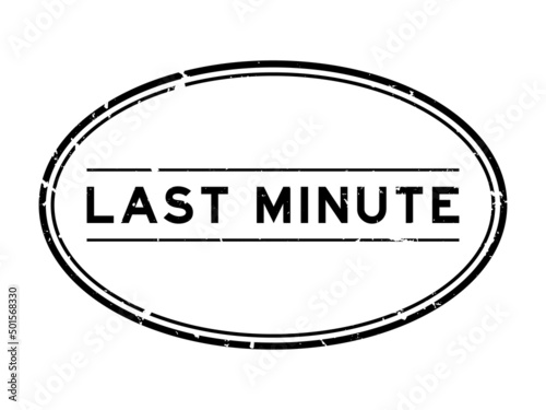 Grunge black last minute word oval rubber seal stamp on white background