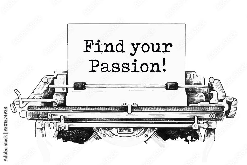 Find your Passion text written by an old typewriter on white sheet