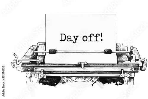 Day off text written by an old typewriter on white sheet