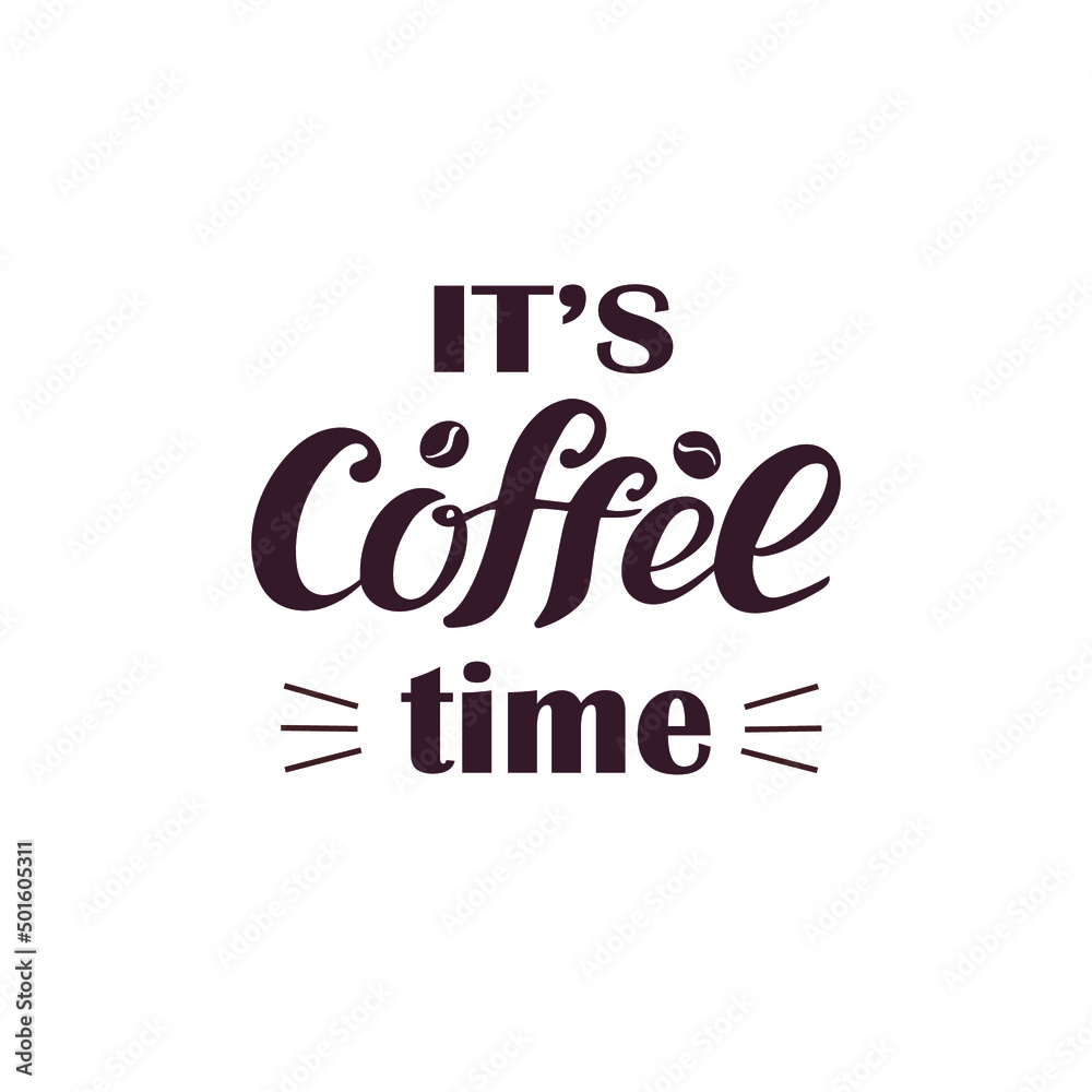 It's coffee time. Digital hand lettering. Brown letters with coffee beans and lines on the white background. Relax time break. It's coffee time. Digital hand lettering. Brown letters with coffee beans and lines on the white background. Relax time break.