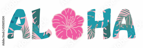 Aloha. Decorative text with hibiscus flower. Hawaiian mood