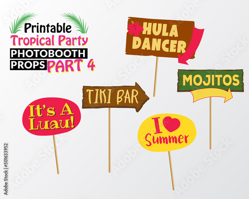 Set of printable tropical party photo booth props inspired by summer. Wooden sign tiki bar, wooden sign hula dancer, sign i love summer, mojitos, sign it is luau. Hawaii vector elements.