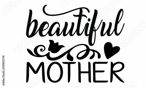 BEAUTIFUL MOTHER Lettering design for greeting banners, Mouse Pads, Prints, Cards and Posters, Mugs, Notebooks, Floor Pillows and T-shirt prints design photo