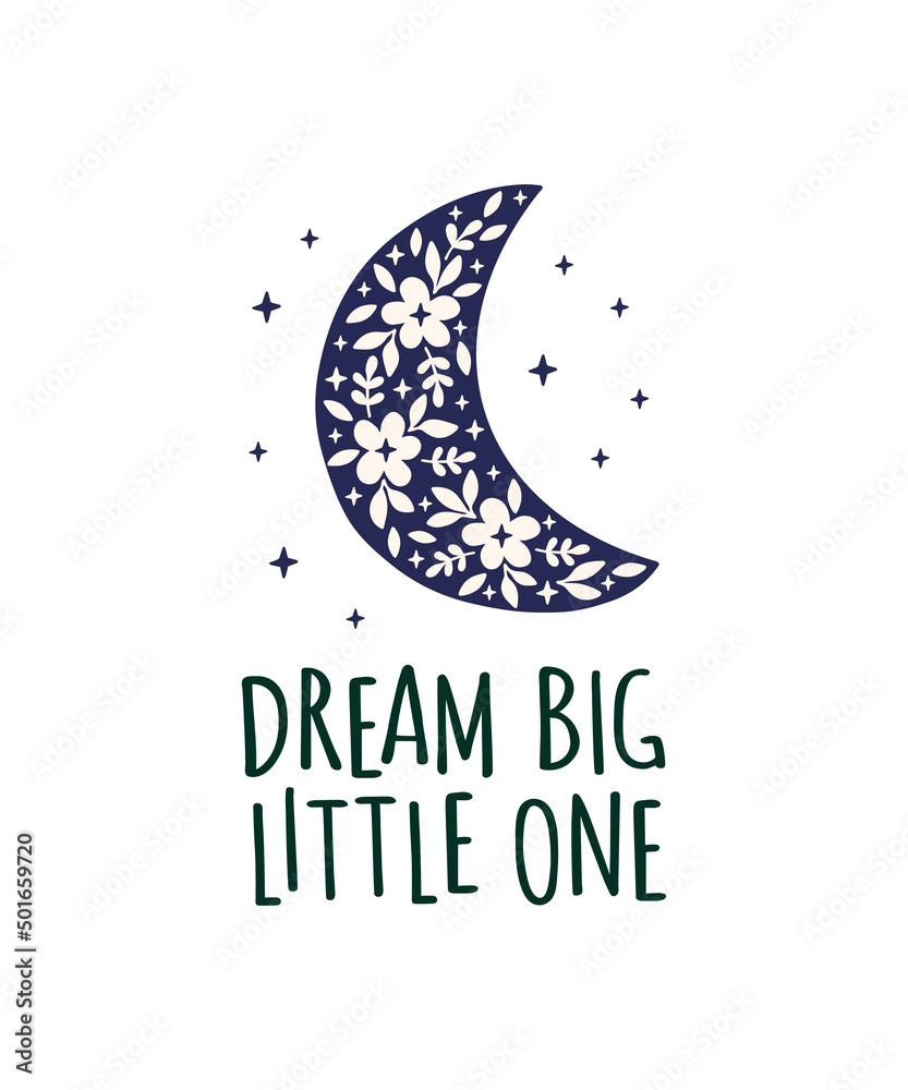 Obraz premium Dream big little one vector typography poster. Cute cartoon moon and phrase. Childish adorable print for t shirt, nursery bedroom decoration, baby clothes.
