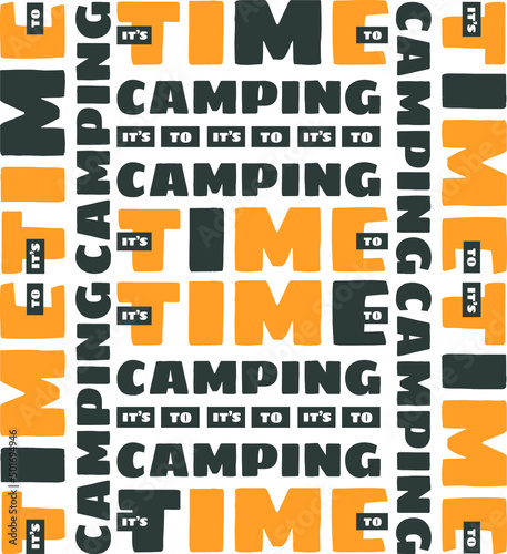 Time to camping vector inscription print for clothes baner poster. Vector elements. photo