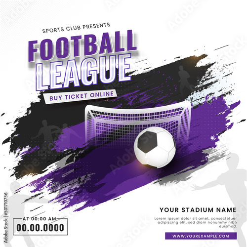 Football League Poster Design With Realistic Soccer Ball, Goal Net, Brush Stroke Effect On White Background.
