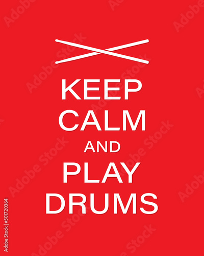 Play Drums vector banner template. Keep calm and play drums text with drumsticks on red background. Vector illustration EPS 10