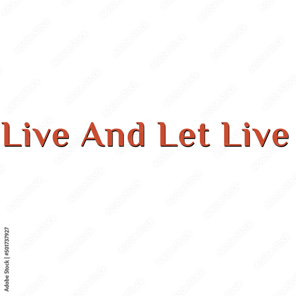  live and let live text and white background 
