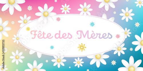 Texte : Fête des Mères, sur un cadre oval blanc entouré de jolies pâquerettes multi colorées et blanches sur un fond multi coloré
