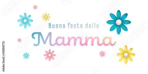 Italian text : Buona festa della Mamma, with colorful flowers on a white background