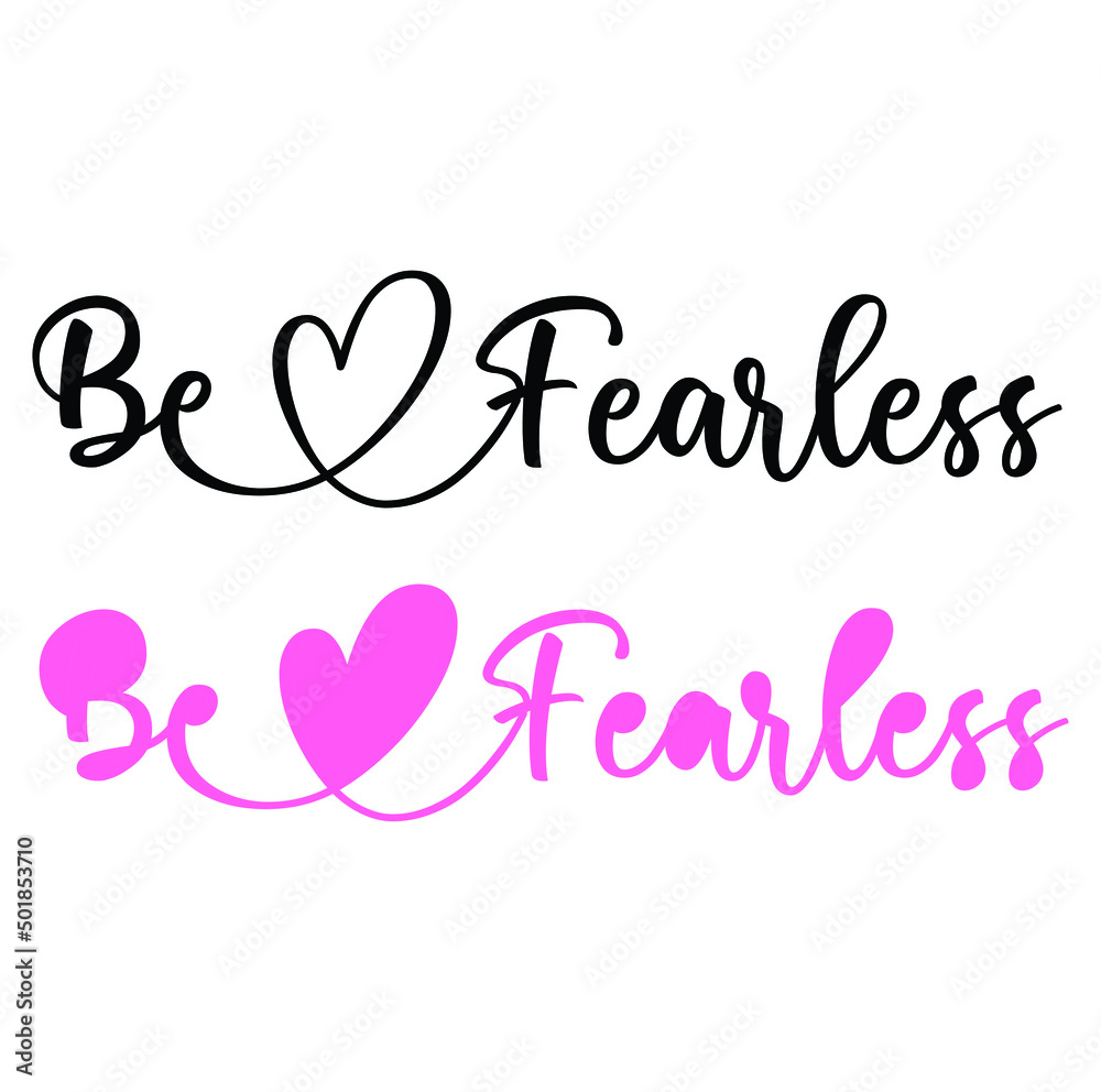 text  ''BE FEARLESS'' lettering designs vector illustration black and white for print and web projects. Banners, stickers, packaging. background. Modern calligraphy and hand lettering.

	
