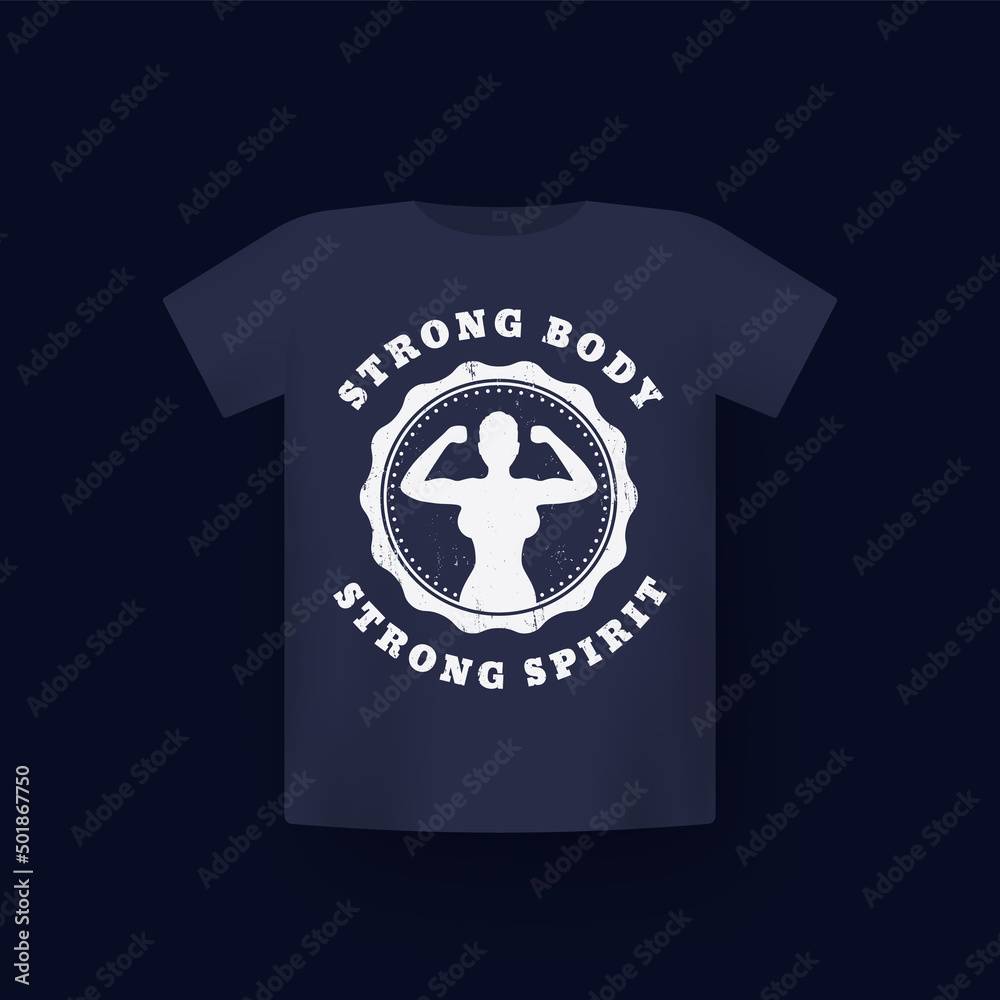 Strong body, strong spirit design with fit girl, t-shirt print on mockup