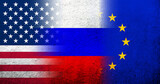 National flag of Russia, United States of America USA national flag and Flag of the European Union. Grunge background
