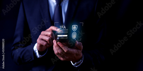2FA increases the security of your account, Two-Factor Authentication phone screen displaying a 2fa concept, Privacy protect data and cybersecurity. 