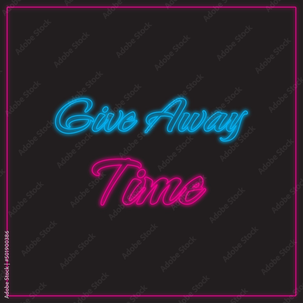 a give away writing with neon style, modern design a give away writing with neon style, modern design