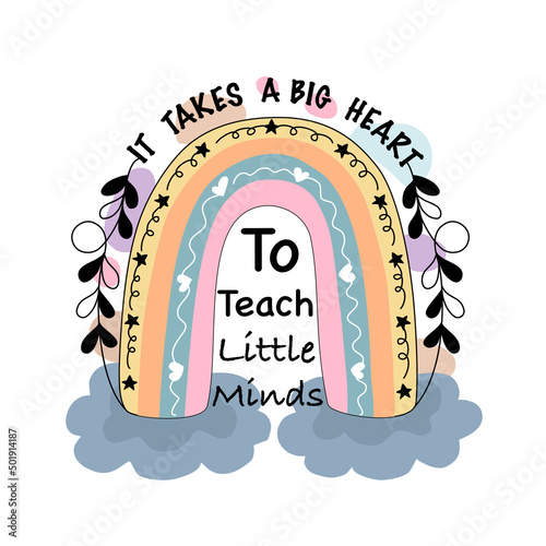 Vector illustration Quotes and inspiration teachers, design doodle style for t-shirt designs, cards, digital prints, teachers' day, gifts, canvas prints, bags and more.