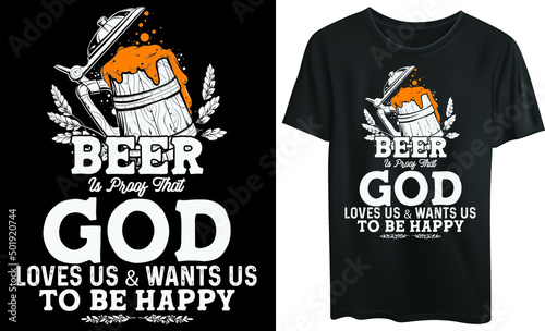 Beer is proof that god loves us and wants us to be happy