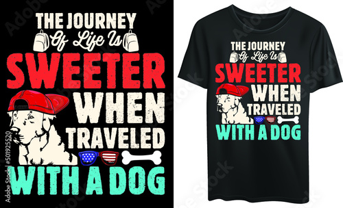 The journey of life is sweeter when traveled with a dog