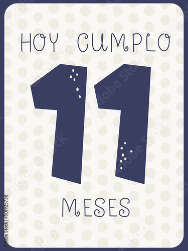 Greeting card for a baby's birthday in Spanish. Today I am 11 months old. Vector illustration in monochrome pastel colors.