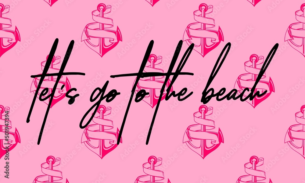 Let's go to the beach quote hand driven letters, travel, invitation, summer related item.