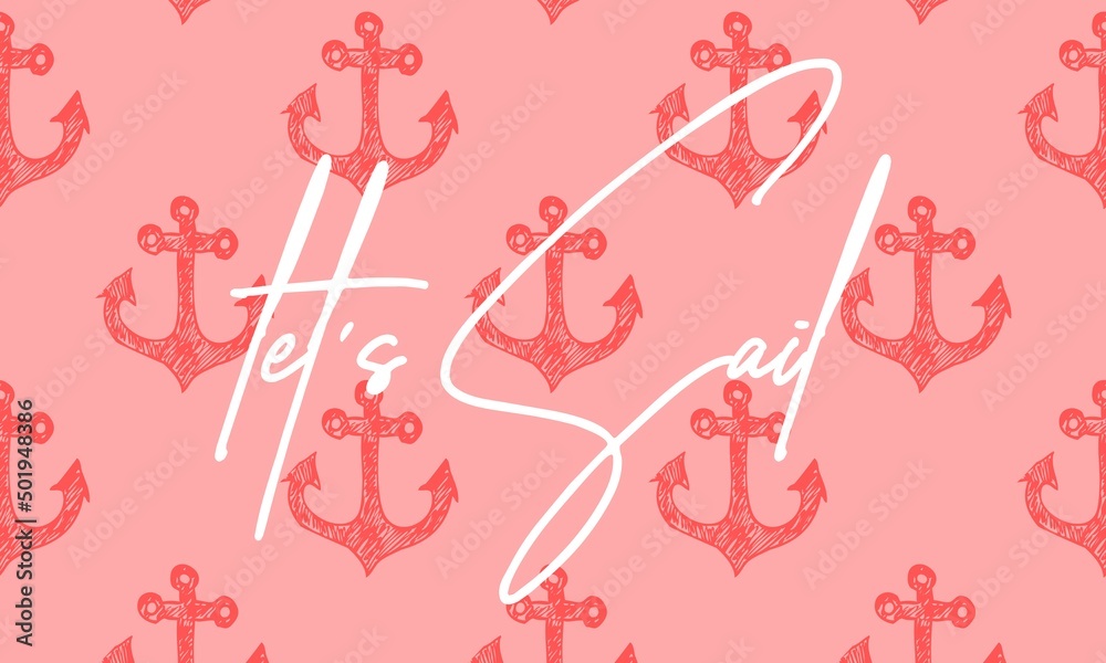 Obraz premium let's sail quote hand drawn lettering quote on the white background. Fun calligraphic ink inscription ,travel
