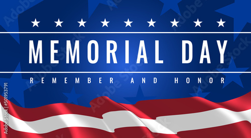 Memorial Day - Remember and Honor Poster. Usa Memorial Day Celebration. American national holiday. Invitation template with text and waving US flag on blue background with stars
