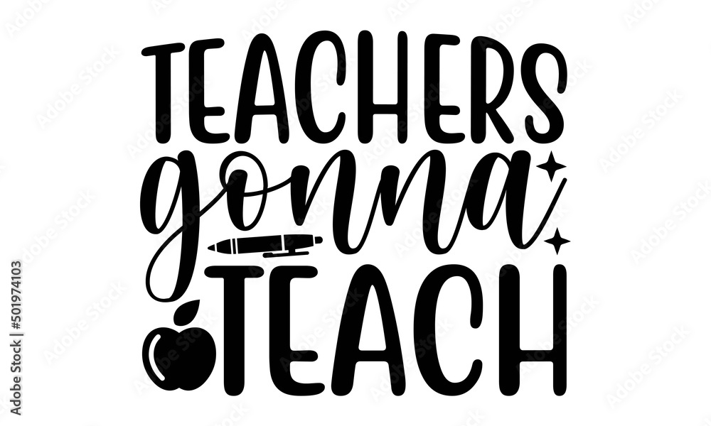 Teachers gonna teach SVG,Teacher Svg Bundle, sublimation,Teacher svg ...
