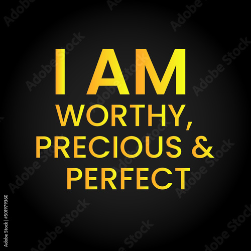 I am Worthy Law of attraction Positive Affirmation for Self Love and Self Confidence. Best for Printable Wall Art and Social Media Poster Vector Template