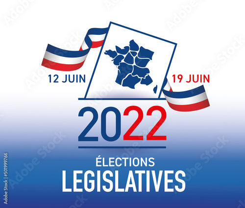 élections législatives 2022 en France les 12 et 19 juin 2022