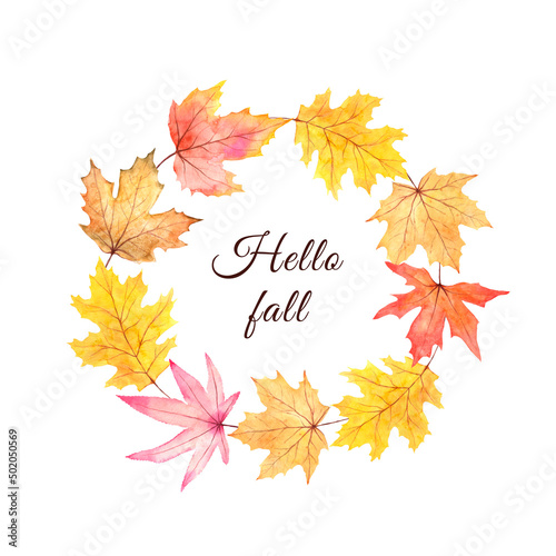 Hello Fall Watercolor Autumn leaves Wreath, beautiful decorative round frame.  Hand painted Illustration on white background. Great for invitations, greeting cards, posters
