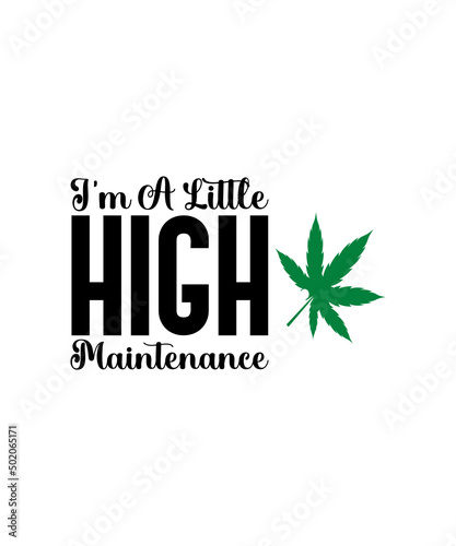 Weed svg bundle, weed quotes svg, stoner svg, blunt svg, cannabis svg, weed leaf svg, marijuana svg, pot svg, cut file for cricut