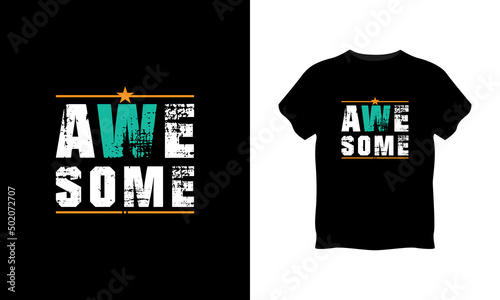 Awesome typography t shirt design premium vector