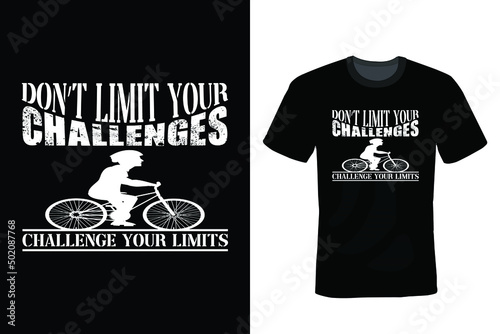 Don't limit your challenges, challenge your limits. Bicycle T shirt design, vintage, typography photo