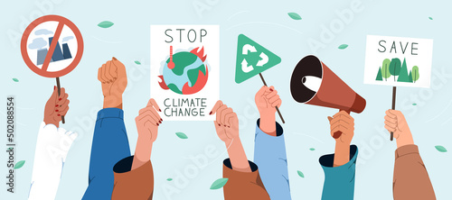 Protest strike against air pollution and climate change. Flat human hands holding banners or placards about protecting and save the planet. Ecology activists. Environment protection, zerowaste concept