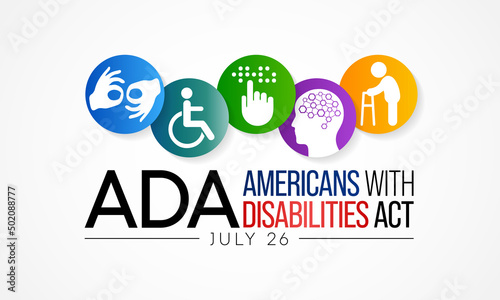 The Americans with disability act is observed every year on July 26, ADA is a civil rights law that prohibits discrimination based on disability. Vector illustration