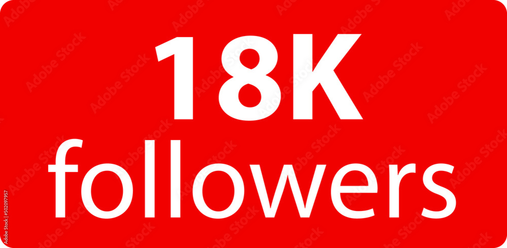 18k followers Red vector icon, subscribers sign, stamp, logo or button illustration. 18k followers Red vector icon, subscribers sign, stamp, logo or button illustration.