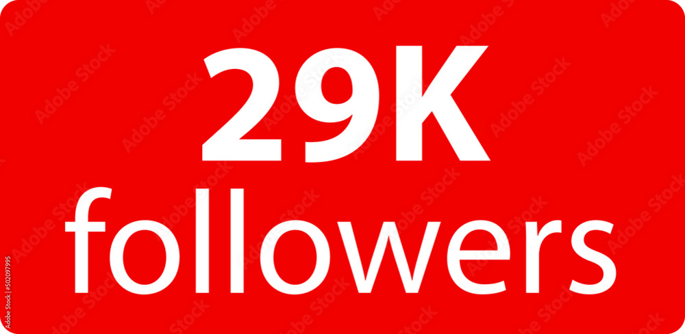 29k followers Red vector icon, subscribers sign, stamp, logo or button illustration. 29k followers Red vector icon, subscribers sign, stamp, logo or button illustration.
