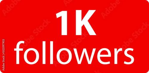1k followers Red vector icon, subscribers sign, stamp, logo or button illustration.