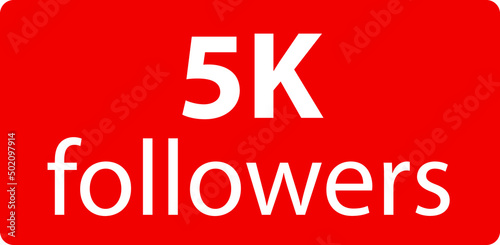 5k followers Red vector icon, subscribers sign, stamp, logo or button illustration.