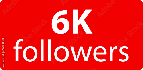 6k followers Red vector icon, subscribers sign, stamp, logo or button illustration.
