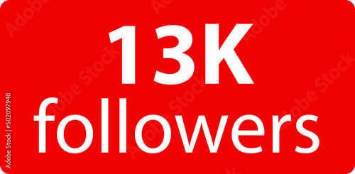 13k followers Red vector icon, subscribers sign, stamp, logo or button illustration.
