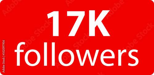 17k followers Red vector icon, subscribers sign, stamp, logo or button illustration.