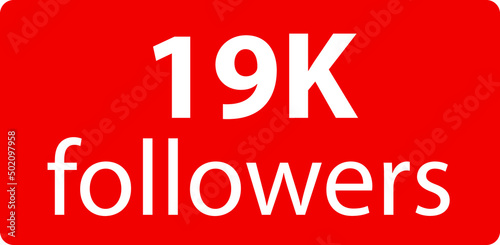 19k followers Red vector icon, subscribers sign, stamp, logo or button illustration.