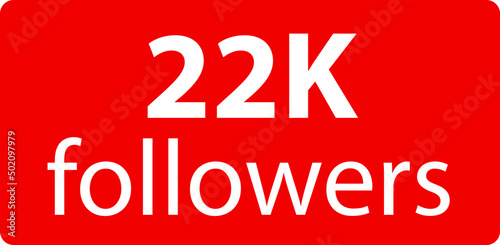 22k followers Red vector icon, subscribers sign, stamp, logo or button illustration.