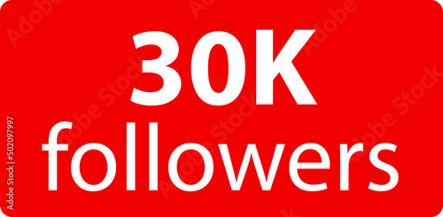 30k followers Red vector icon, subscribers sign, stamp, logo or button illustration.