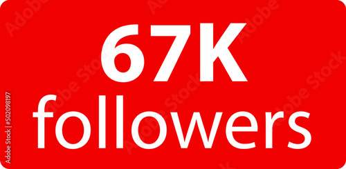67k followers Red vector icon, subscribers sign, stamp, logo or button illustration.